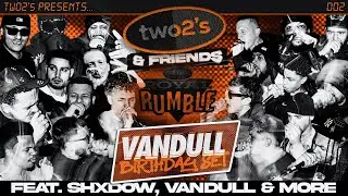 Two2's & Friends 002 Ft Shxdow, Vandull, Jdot, Kyeza, Quaid, Dred1, Cunning MC, ThatGuyLoui & more
