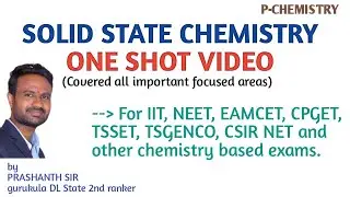 Solid state chemistry one shot video #solidstatechemistry#iitjee#neet#csirnet #tsgenco#tsset#cpget