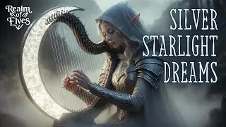 Silver Starlight Dreams | 1 Hour Timeless Fantasy Music for Yoga & Mindfulness
