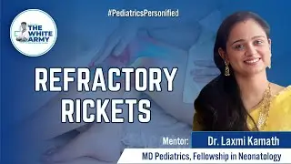 Refractory Rickets | Dr. Laxmi Kamath | The White Army
