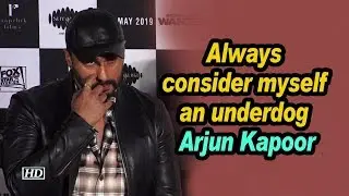 Always consider myself an underdog: Arjun Kapoor