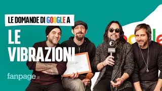 Le Vibrazioni, Giulia, Vieni da me, Pensami così: la band risponde alle domande di Google