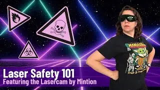 Laser Safety 101 Featuring the Lasercam by Mintion