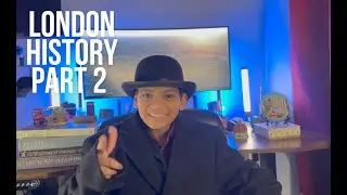 London Explained : History Episode 2 : 1066 AD to 1800 AD