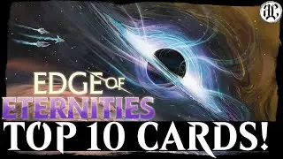 EDGE OF ETERNITIES BEST NEW CARDS! Top 10 MTG EoE Cards | Black Council Podcast Ep. 71