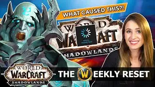 Shadowlands Delay Doesn't Mean What You WANT It To Mean... What Needs To Change | The Weekly Reset