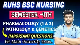 RUHS BSC NURSING SEMESTER 4TH PHARMACOLOGY & PATHOLOGY & GENETICS IMPORTANT QUESTIONS 2025✅MAIN EXAM