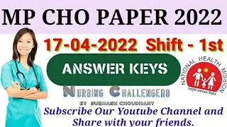MP CHO Paper Official Answer Key || 17/4/2022 || Shift - 1st || Answer Key #Nursing_Challengers