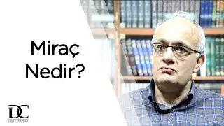 Miraç nedir? | Prof. Dr. İsrafil Balcı