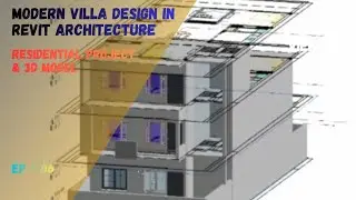 Ep - 06 Modern Villa Design in Revit Architecture |Residential Project & 3D Model #architecture