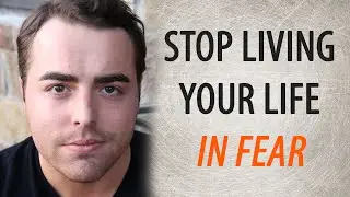 Stop Living Your Life In Fear - Anthony Gucciardi