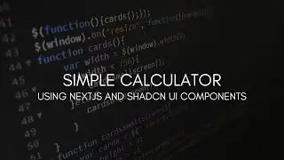 Simple Calculator Using NextJs and ShadCN UI Components
