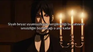 Black Butler Müzikali Türkçe - I'll be your pawn and sword