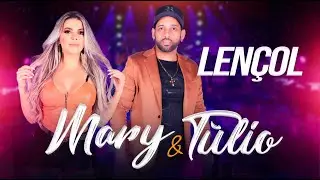 MARY E T&Uacute;LIO - LEN&Ccedil;OL (CLIPE OFICIAL)