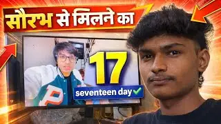 @souravjvlogs 30 day  challenge सौरभ जोशी से मिलने का 17वां दिन 😱 | Seventeen Day  ✅