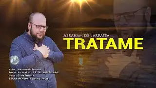 TRATAME Abraham de Tarrassa (Alabanza Cristiana)