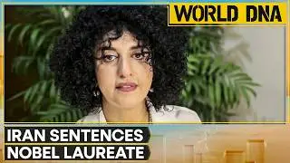 Iran Sentences Nobel Laureate Narges Mohammadi | Severe Prison Term Imposed | WORLD DNA