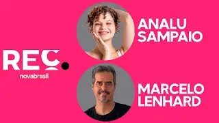 MARCELO LENHARD e ANALU SAMPAIO - Rec Novabrasil 18/03