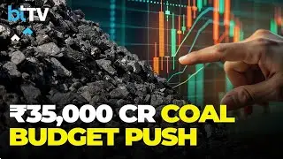 Coal Gasification Gets Big Budget Lift As Govt Eyes ₹35,000 Cr Incentives | Budget 2026