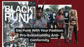 Get Punk With Your Fashion: Pro-Sustainability, Anti-Conformity