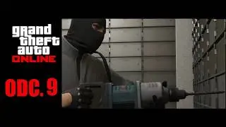 Zagrajmy w Grand Theft Auto: Online- Rabunek Banku Fleeca (Wiertnik) #09