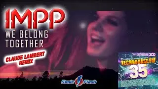 IMPP - We Belong Together (Claude Lambert Remix) [OFFICIAL LYRIC VIDEO] [TECHNOBASE FM. VOL. 35]