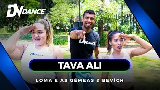 Tava Ali - Loma e as G&ecirc;meas & Bev&iacute;ch ( Coreografia Oficial DV Dance)