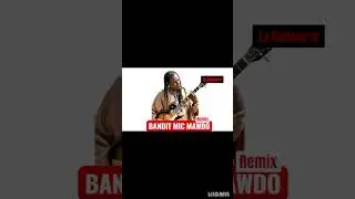 Bandit Mic_-_ Mawdo_(Remix&eacute;)
