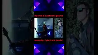 Hatysa & Laurent Squarta :  Anomaly ( CyberPunk Remix ) ( short )