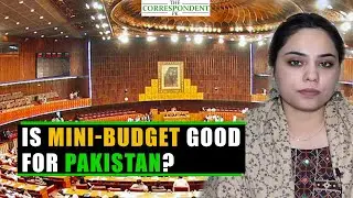 Demystifying Mini-Budget | A Right step ? | TheCorrespondent. PK
