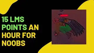 How to get 15 LMS Points an hour if you're TERRIBLE at LMS (NO MAGIC!) (VERY EASY - Beginner Strat)