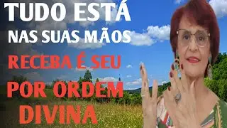 TUDO ESTÁ NAS SUAS MÃOS RECEBA É SEU POR ORDEM DIVINA 