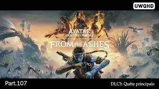 Avatar: FoP - DLC3: D'entre les Cendres - Main Quest 03 - Des cendres au vent