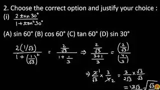 2. Choose the correct option and justify your choice (i) 2 tan30/ 1+tan230