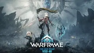 Archguns, Aya, and Arbs || Warframe Stream VOD 48 - Wednesday, January 28, 2026