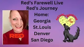 Red's Farewell Live: Red's Journey Home: Georgia- St. Louis- Denver- San Diego #poetry #prayer