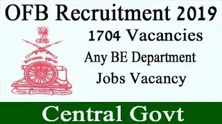 OFB Recruitment 2019 | Ordnance Factory Board Job Vacancy
