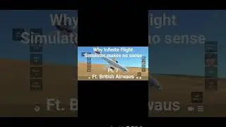 Why Infinite Flight Simulator makes no sense Part 7 #infiniteflightsimulator