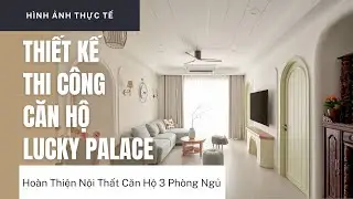 [H&igrave;nh Ảnh Thực Tế] Ho&agrave;n Thiện Thiết Kế Thi C&ocirc;ng Trọn G&oacute;i Căn Hộ Lucky Palace | TR&Ograve;N DECOR