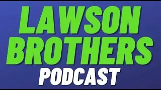 Lawson Brothers Podcast, Episode 1 - How Do You Pronounce 