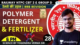 Polymer, Detergent & Fertilizer | Science By Yogendra Verma | Railway NTPC CBT 2 & Group D