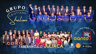Programa Señor oye mi Canto | Grupo Shalom y Coro del Tabernáculo de Juliaca - PERÚ