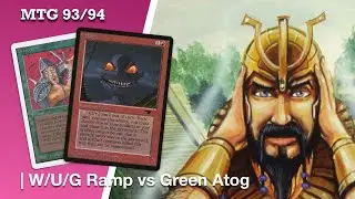WUG Ramp vs Green Atog | Old School Magic the Gathering 93/94 | #168