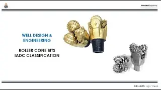 Well Design & Engineering (Roller Cone Bits IADC Classification)