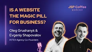 Website For Business: The Magic and Realities of Online Presence | JSP Coffee Podcast