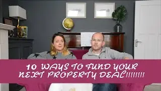 10 ways to fund your next property deal!