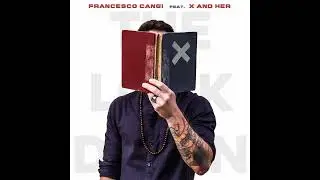 Francesco Cangi feat. X And Her: THE LOCKDOWN