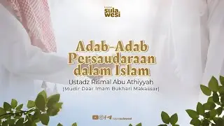 𝗔𝗗𝗔𝗕-𝗔𝗗𝗔𝗕 𝗗𝗔𝗟𝗔𝗠 𝗣𝗘𝗥𝗦𝗔𝗨𝗗𝗔𝗥𝗔𝗔𝗡 ║ 𝗔𝗹 𝗨𝘀𝘁𝗮𝗱𝘇 𝗥𝗜𝗦𝗠𝗔𝗟 𝗔𝗕𝗨 𝗔𝗧𝗛𝗜𝗬𝗬𝗔𝗛