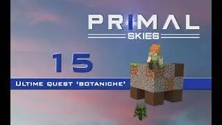 PRIMAL SKIES ITA Ep.15 - Ultime quest 'botaniche'