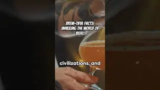 Brew-tiful Facts: Unveiling the World of Beer!